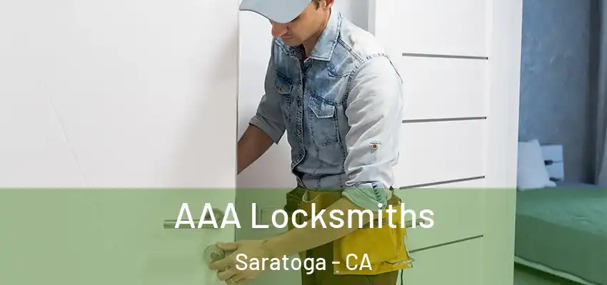  AAA Locksmiths Saratoga - CA