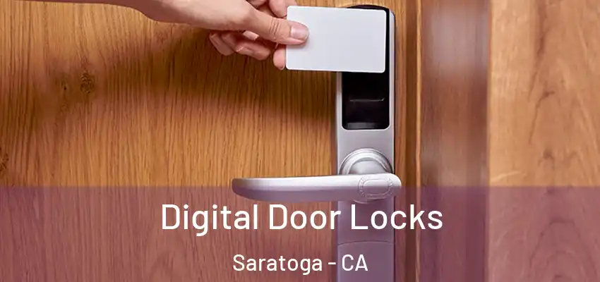  Digital Door Locks Saratoga - CA