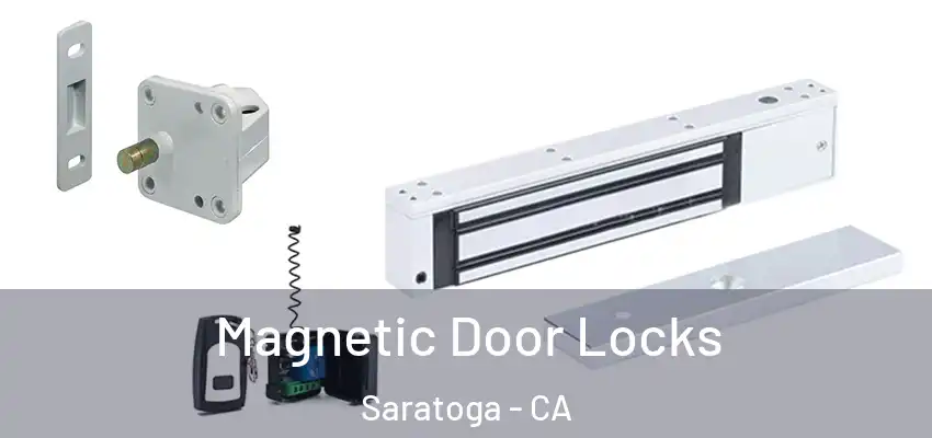  Magnetic Door Locks Saratoga - CA