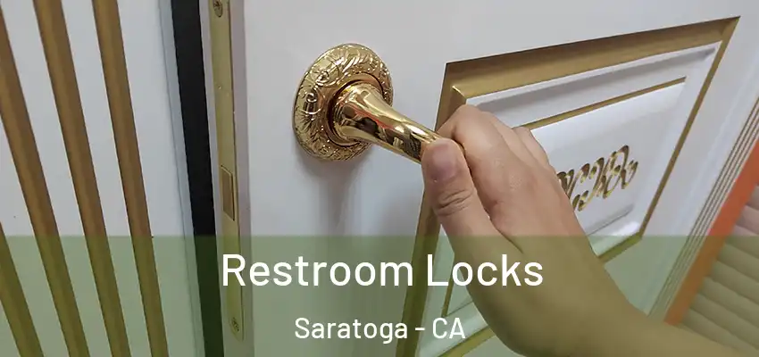  Restroom Locks Saratoga - CA